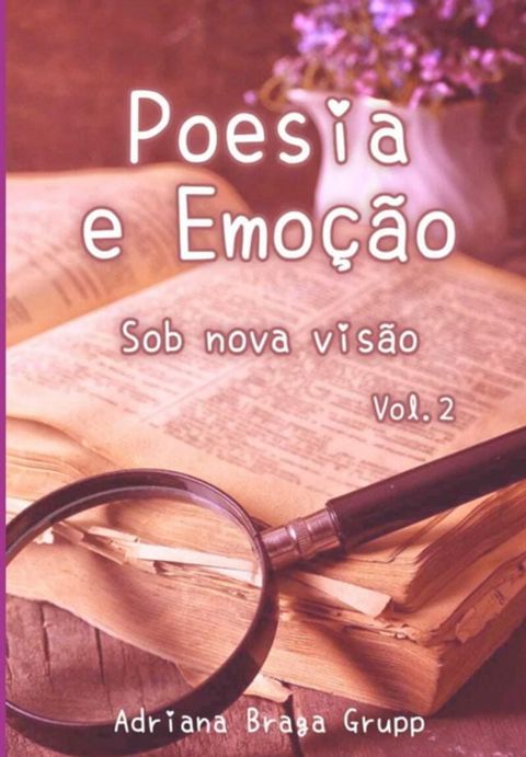 Poesia E Emo&ccedil;&atilde;o Sob Nova Vis&atilde;o Vol. 02(Kobo/電子書)