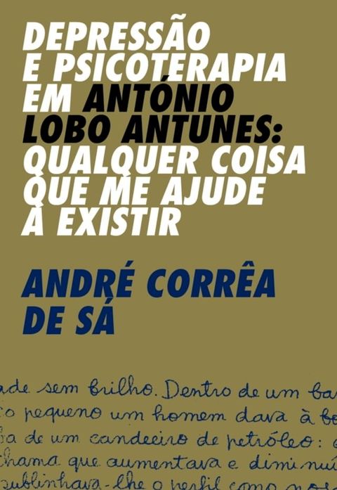 Depressão e Psicoterapia em António Lobo Antunes: Qualquer coisa que me ajude a existir(Kobo/電子書)