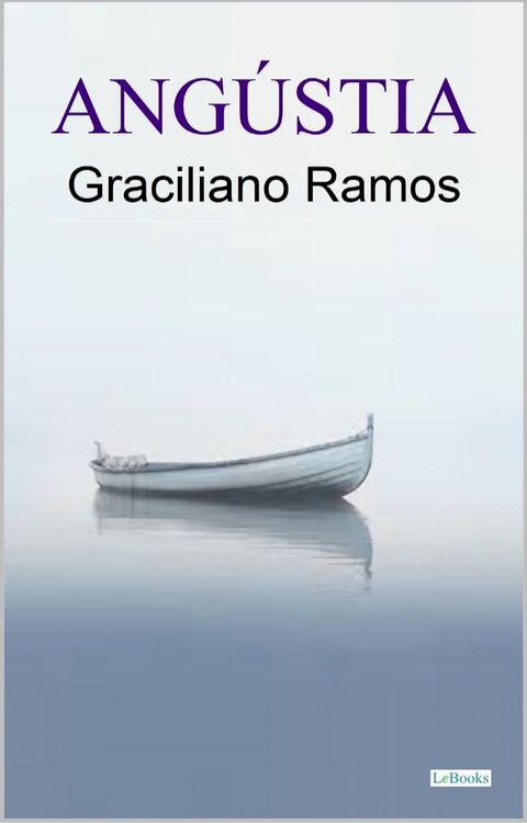 ANG&Uacute;STIA - Graciliano Ramos(Kobo/電子書)