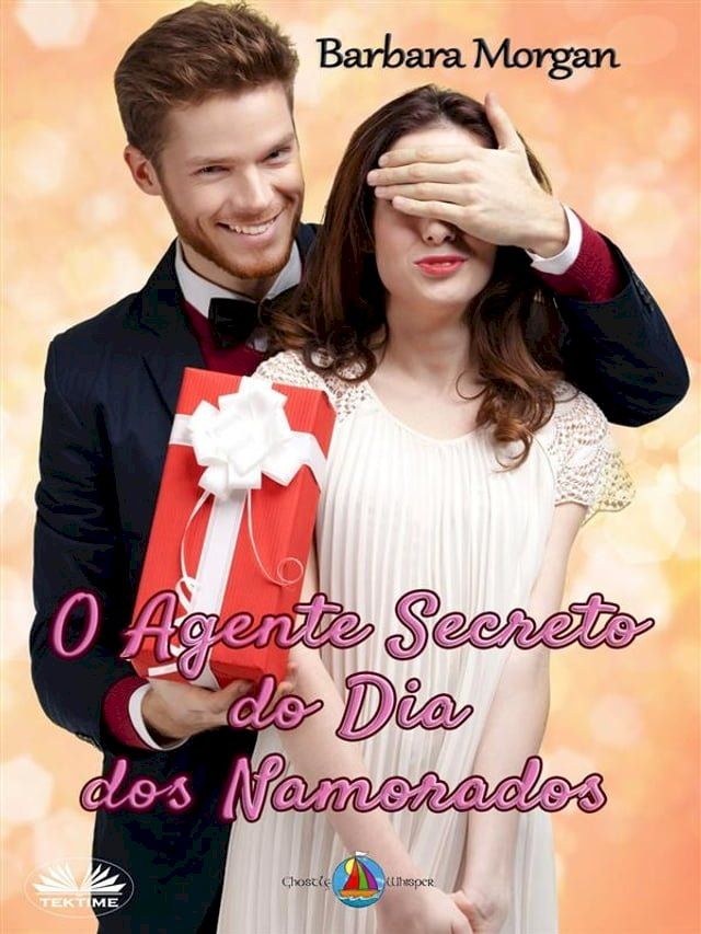  O Agente Secreto Do Dia Dos Namorados(Kobo/電子書)