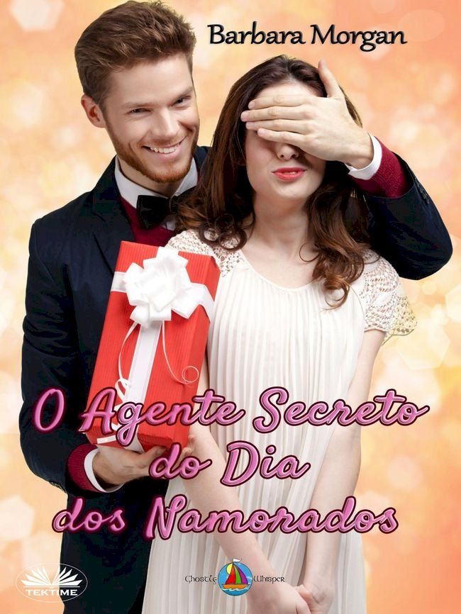  O Agente Secreto Do Dia Dos Namorados(Kobo/電子書)