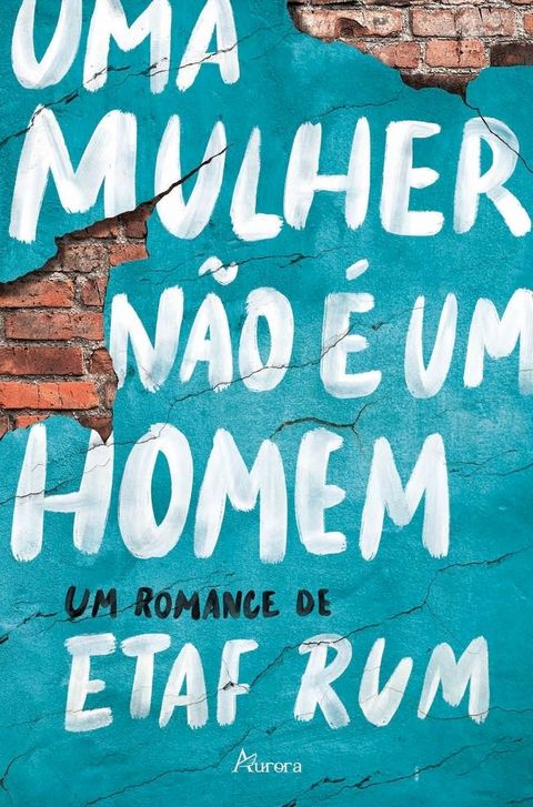 Uma Mulher N&atilde;o &Eacute; Um Homem(Kobo/電子書)