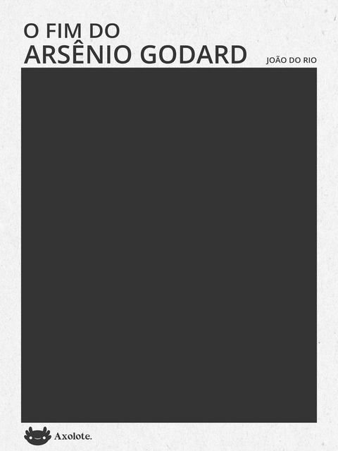 O fim de Arsênio Godard(Kobo/電子書)