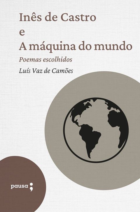 Inês de Castro e A máquina do mundo - poemas escolhidos(Kobo/電子書)