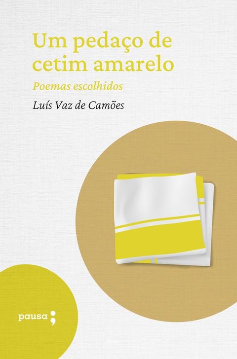 Um peda&ccedil;o de cetim amarelo - poemas escolhidos(Kobo/電子書)