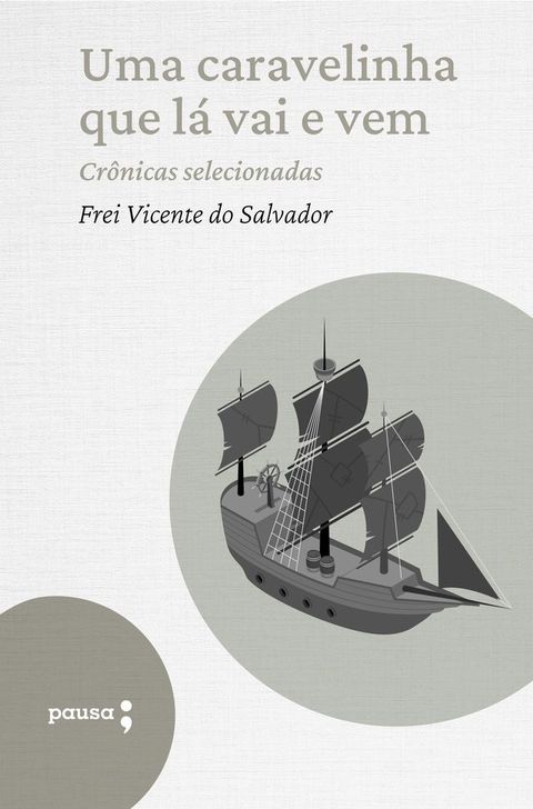 Uma caravelinha que l&aacute; vai e vem - cr&ocirc;nicas selecionadas(Kobo/電子書)