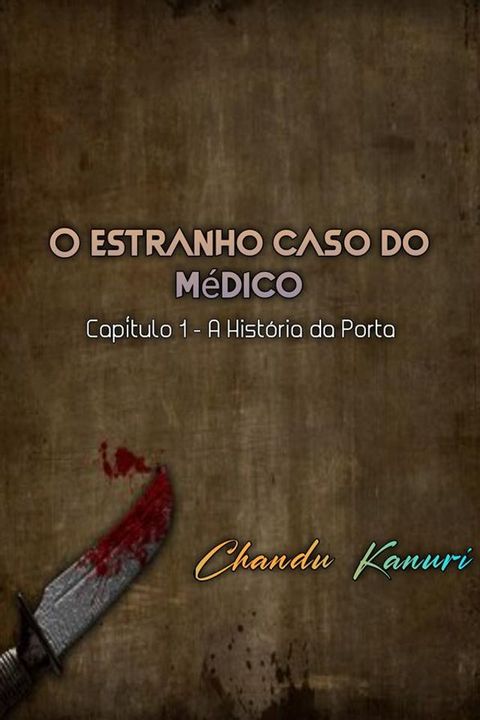 Cap&iacute;tulo 1 - A Hist&oacute;ria da Porta(Kobo/電子書)