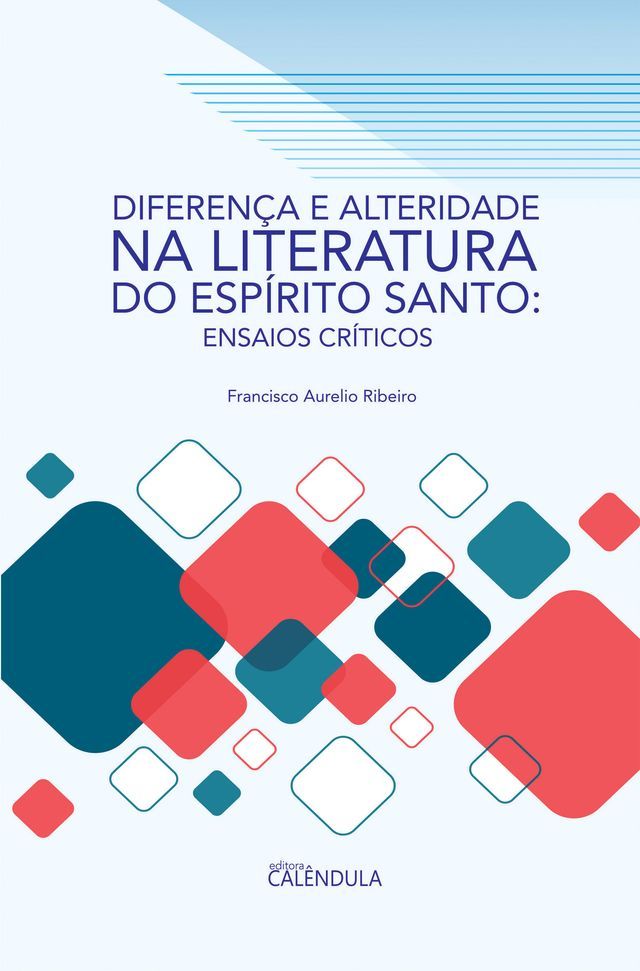  Diferença e alteridade na literatura do Espírito Santo(Kobo/電子書)