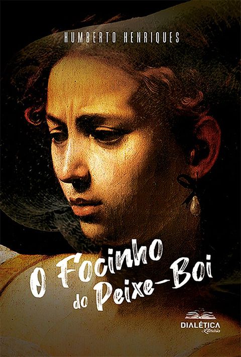 O Focinho do Peixe-Boi(Kobo/電子書)