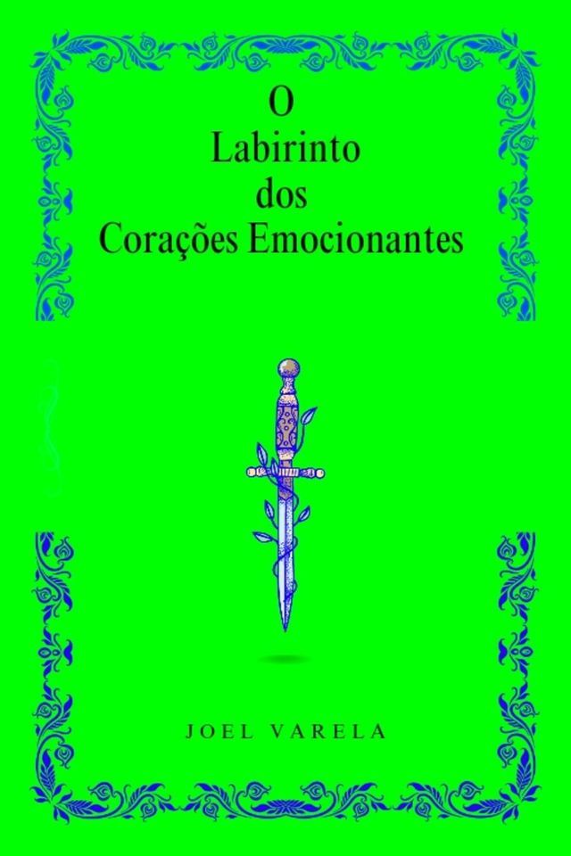  O Labirinto dos Corações Emocionantes(Kobo/電子書)