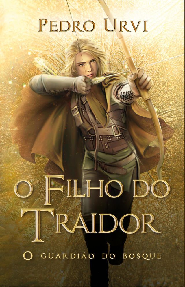  O filho do traidor – Primeiro volume da série "O Guardião do Bosque"(Kobo/電子書)