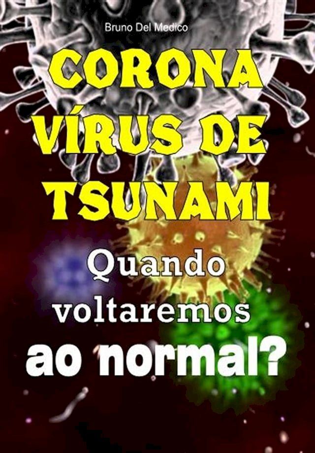  Coronav&iacute;rus de tsunami. Quando voltaremos ao normal?(Kobo/電子書)