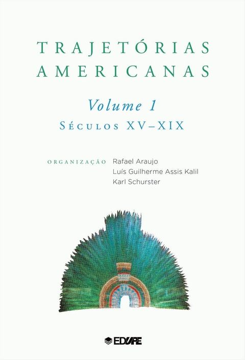 Trajetórias americanas: volume 1 (séculos XV-XIX)(Kobo/電子書)