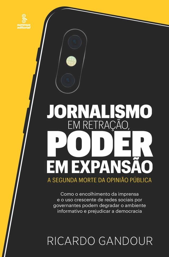  Jornalismo em retração, poder em expansão(Kobo/電子書)