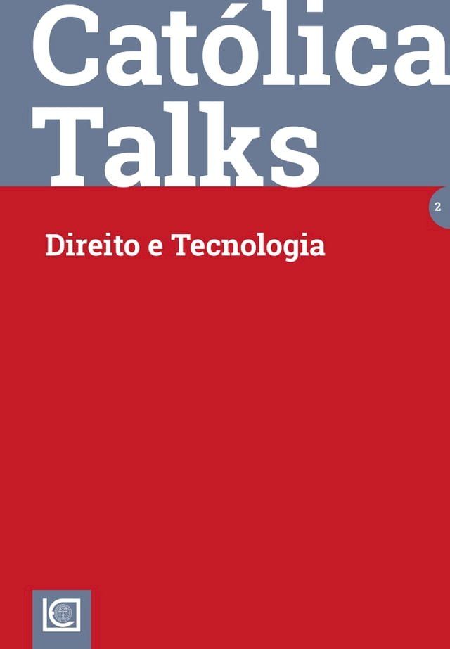  CAT&Oacute;LICA TALKS 2. DIREITO E TECNOLOGIA(Kobo/電子書)