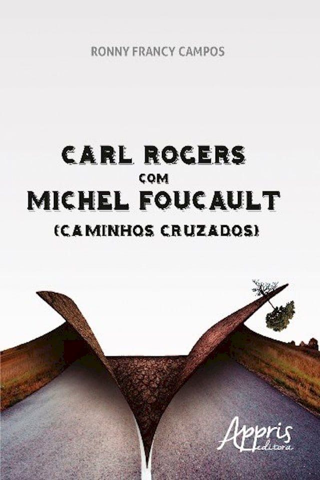  Carl Rogers com Michel Foucault (Caminhos Cruzados)(Kobo/電子書)