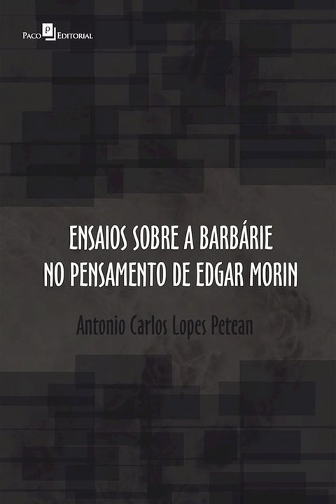 Ensaios sobre a barb&aacute;rie no pensamento de Edgar Morin(Kobo/電子書)