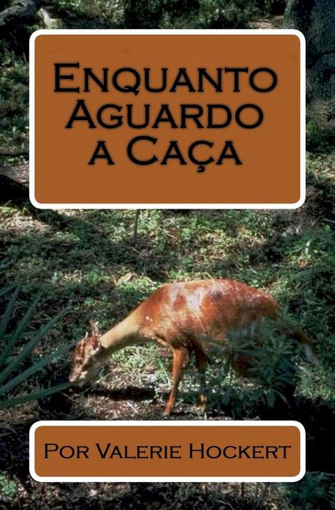 Enquanto Aguardo a Ca&ccedil;a(Kobo/電子書)