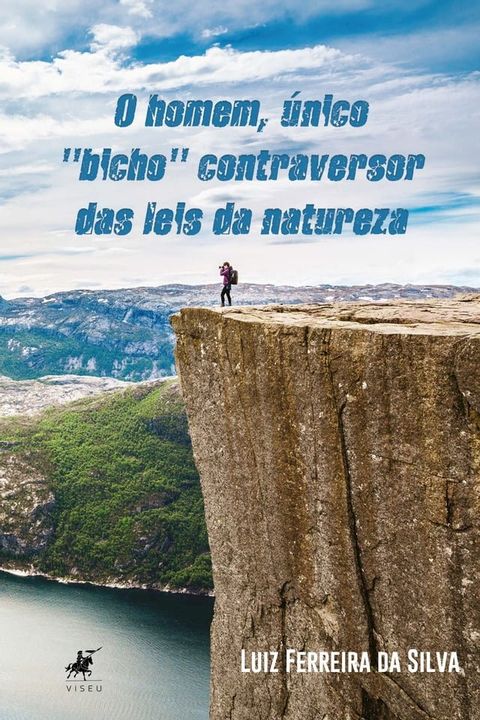 O homem, único "bicho" contraversor das leis da natureza(Kobo/電子書)