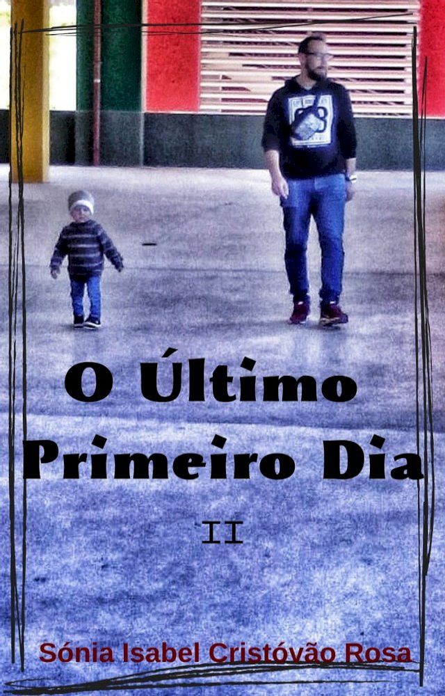  O &Uacute;ltimo Primeiro Dia II(Kobo/電子書)