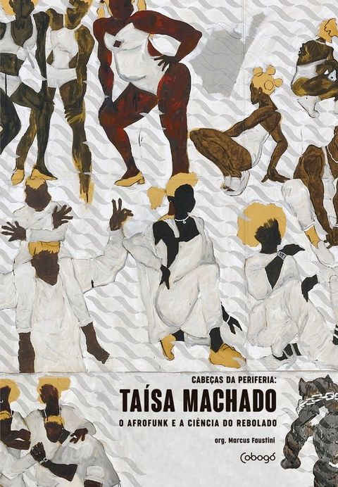 Taísa Machado, o Afrofunk e a Ciência do Rebolado(Kobo/電子書)