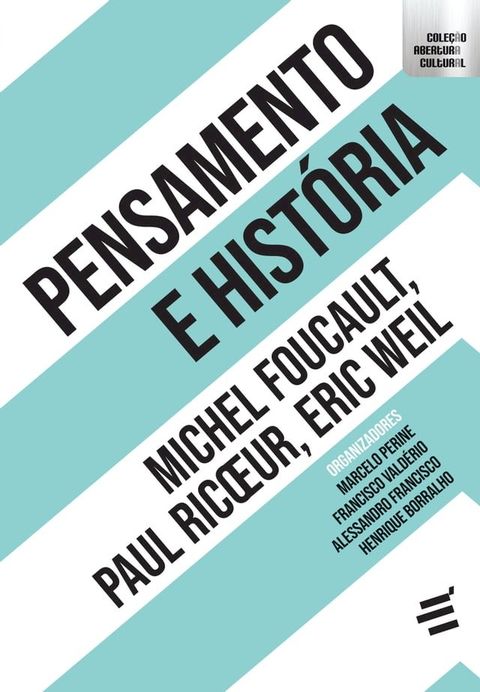 Pensamento e Hist&oacute;ria - Michel Foucault, Paul Ricoeur, Eric Weil(Kobo/電子書)