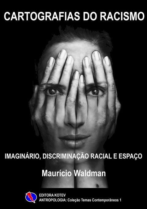 Cartografias do Racismo: Imaginário, Discriminação Racial e Espaço(Kobo/電子書)