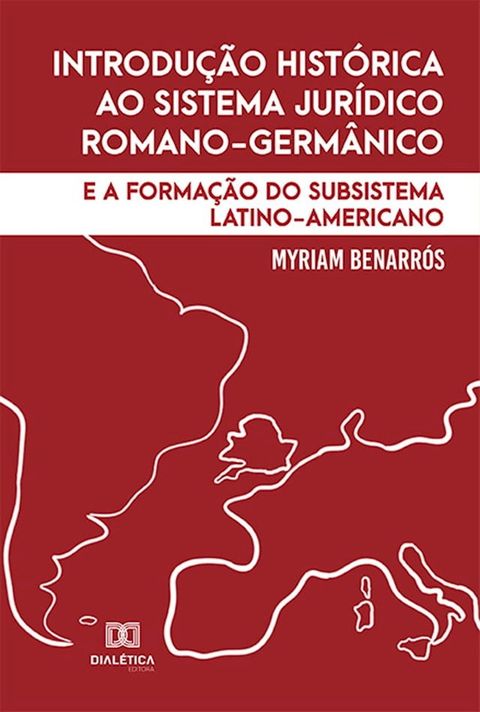 Introdu&ccedil;&atilde;o hist&oacute;rica ao sistema jur&iacute;dico romano-germ&acirc;nico(Kobo/電子書)