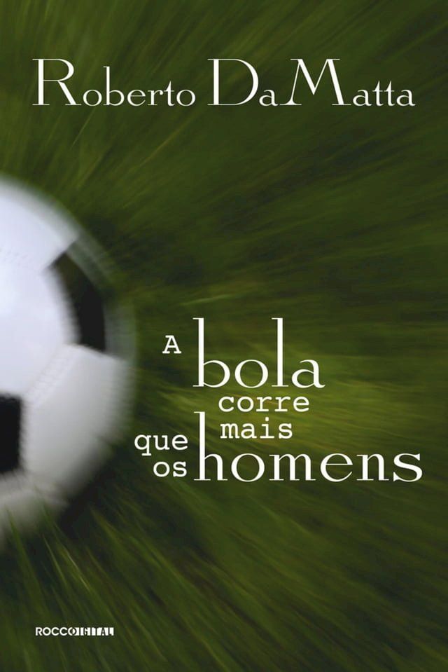  A bola corre mais que os homens(Kobo/電子書)