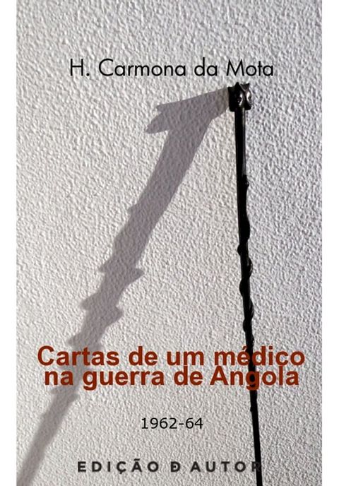 Cartas de um médico na guerra de Angola (1962-64)(Kobo/電子書)