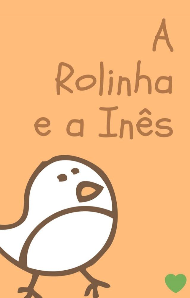  A Rolinha e a In&ecirc;s(Kobo/電子書)