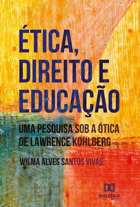 &Eacute;tica, Direito e Educa&ccedil;&atilde;o(Kobo/電子書)