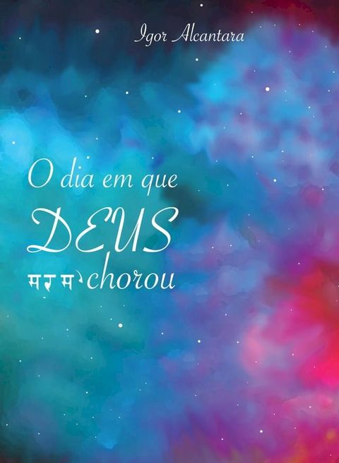 O Dia em que Deus Chorou(Kobo/電子書)