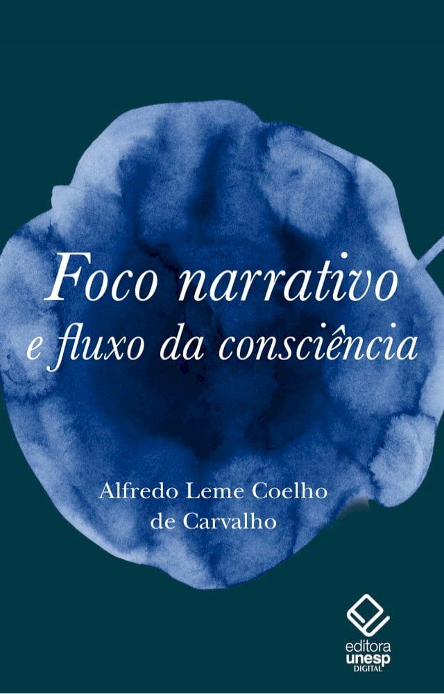  Foco narrativo e fluxo da consci&ecirc;ncia(Kobo/電子書)