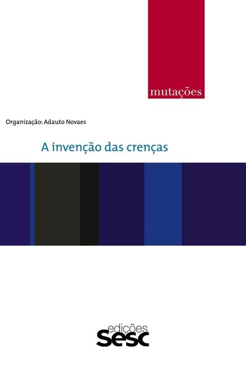 Muta&ccedil;&otilde;es: a inven&ccedil;&atilde;o das cren&ccedil;as(Kobo/電子書)