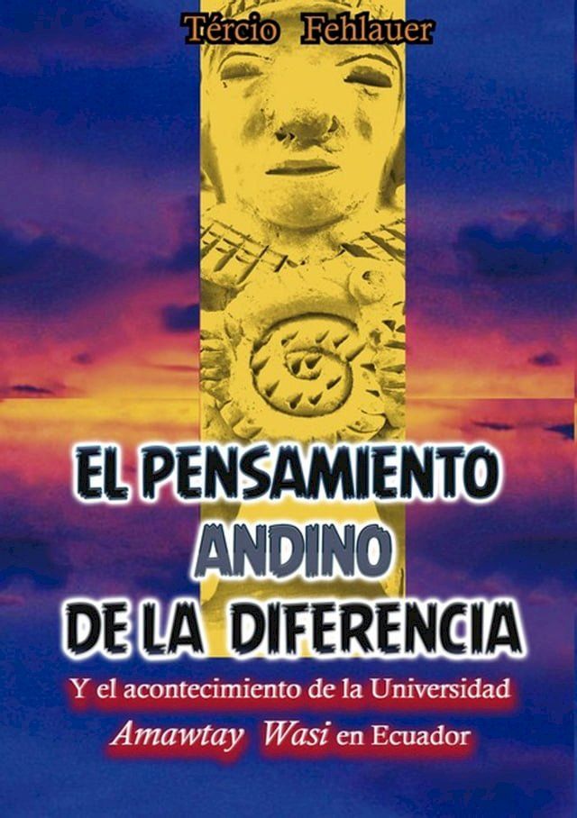  El Pensamiento Andino De La Diferencia(Kobo/電子書)