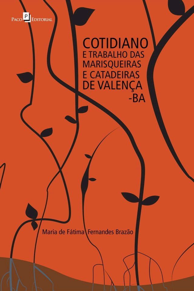  Cotidiano e trabalho das marisqueiras e catadeiras de Valen&ccedil;a-BA(Kobo/電子書)