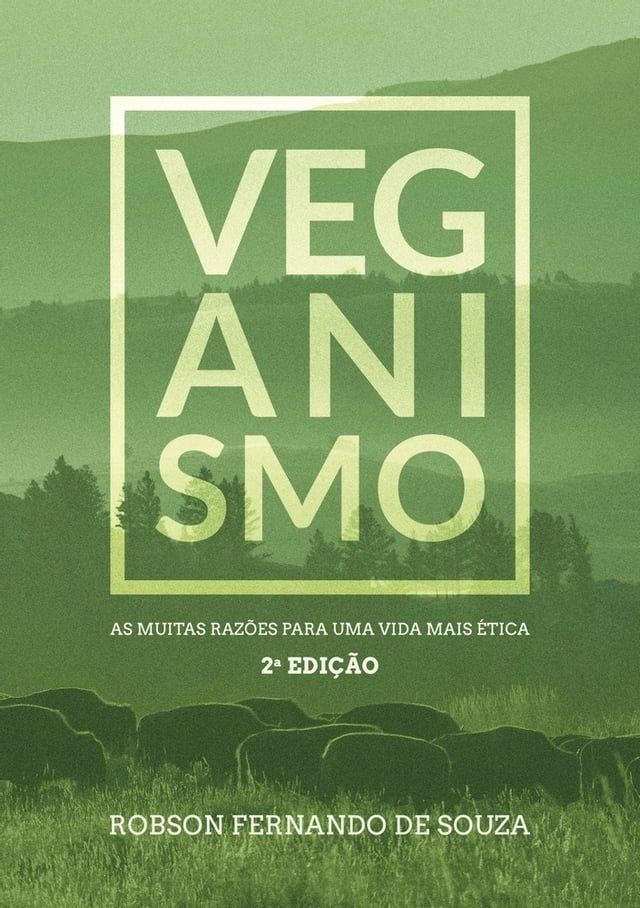  Veganismo: as muitas razões para uma vida mais ética(Kobo/電子書)