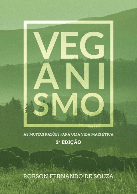 Veganismo: as muitas razões para uma vida mais ética(Kobo/電子書)