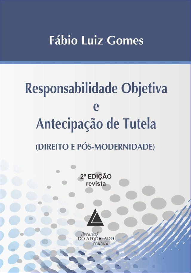  Responsabilidade Objetiva e Antecipação de Tutela(Kobo/電子書)