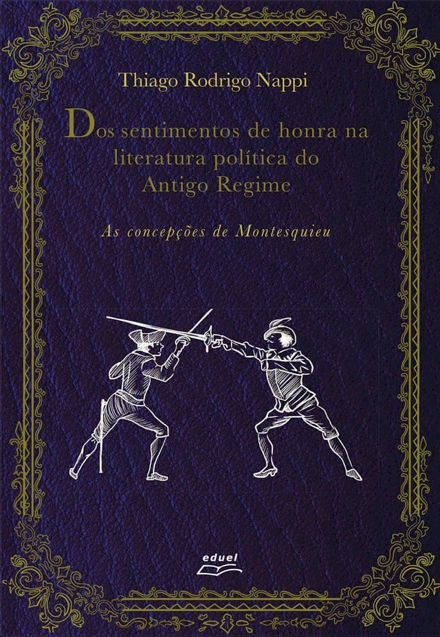  Dos sentimentos de honra na literatura política do antigo regime(Kobo/電子書)