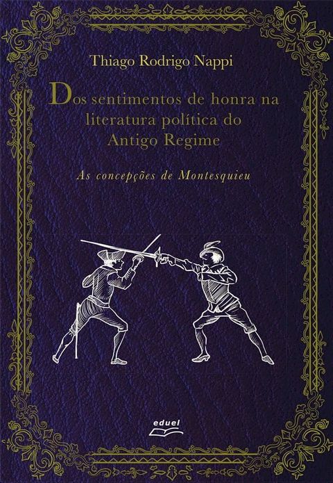 Dos sentimentos de honra na literatura pol&iacute;tica do antigo regime(Kobo/電子書)