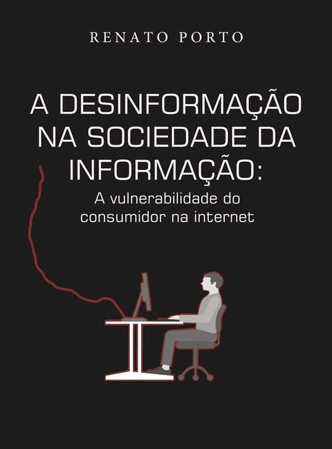 A desinformação na sociedade da informação(Kobo/電子書)