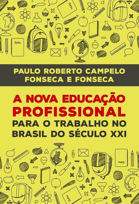 A Nova Educa&ccedil;&atilde;o Profissional para o Trabalho no Brasil do S&eacute;culo XXI(Kobo/電子書)