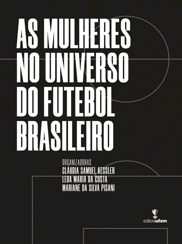  As mulheres no universo do futebol brasileiro(Kobo/電子書)