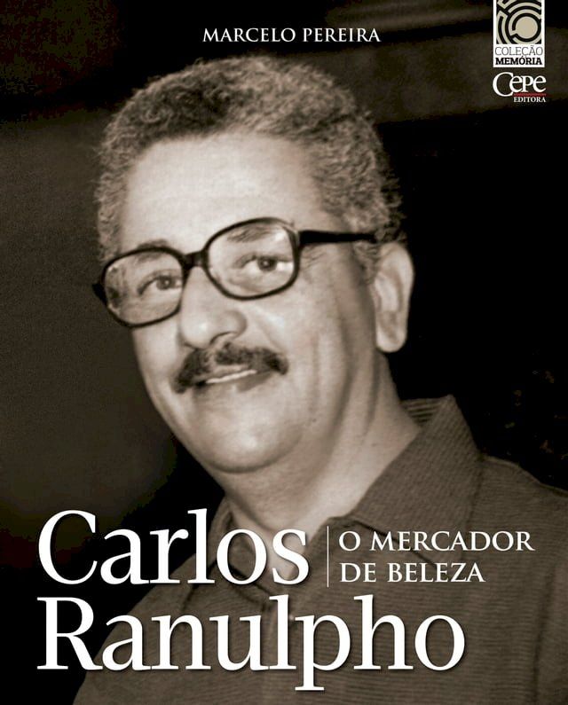  Carlos Ranulpho: o mercador de beleza(Kobo/電子書)