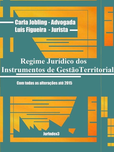 Regime jurídico dos instrumentos de gestão territorial (RJIGT)(Kobo/電子書)