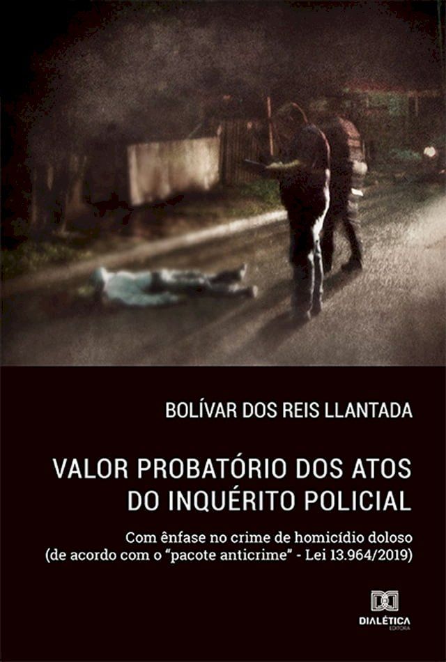  Valor Probatório dos Atos do Inquérito Policial(Kobo/電子書)