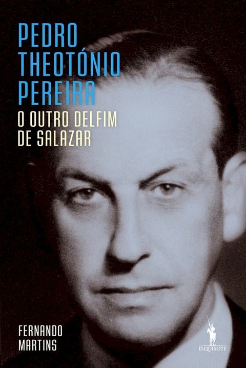 Pedro Theot&oacute;nio Pereira: O Outro Delfim de Salazar(Kobo/電子書)