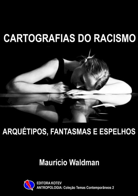 Cartografias do Racismo: Arquétipos, Fantasmas e Espelhos(Kobo/電子書)